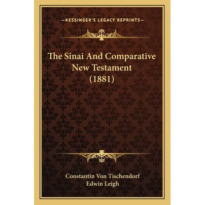 The Sinai And Comparative New Testament (1881) - Paperback