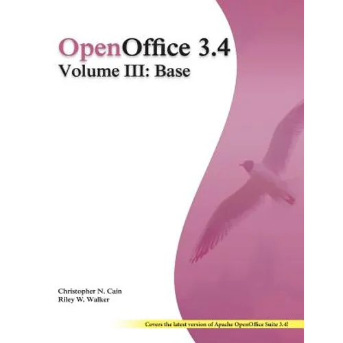 OpenOffice 3.4 Volume III: Base: Black and White - Paperback