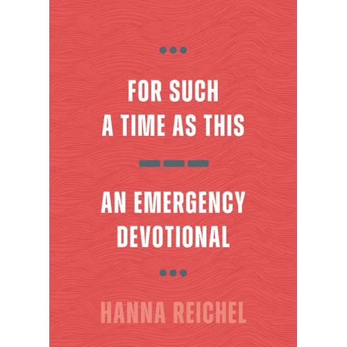 For Such a Time as This: An Emergency Devotional - Paperback