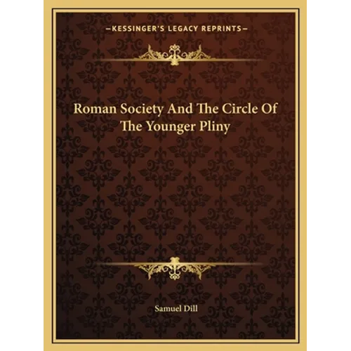 Roman Society And The Circle Of The Younger Pliny - Paperback