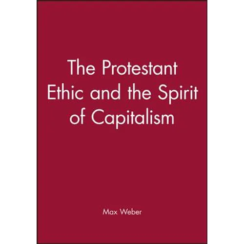 The Protestant Ethic and the Spirit of Capitalism - Paperback