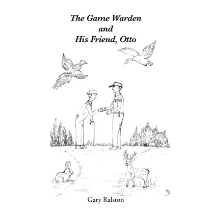 The Game Warden and His Friend, Otto - Paperback