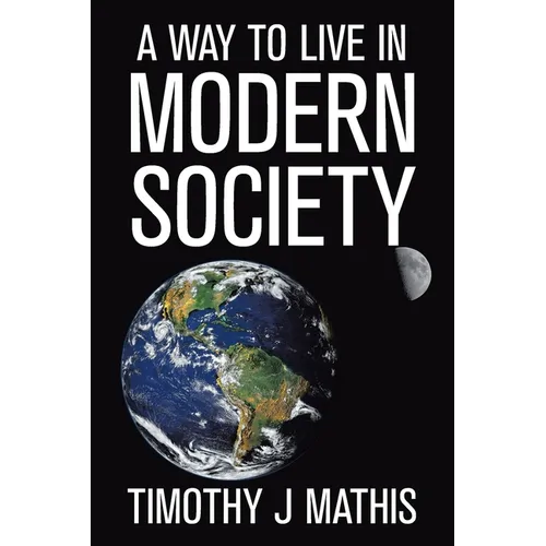 A Way to Live in Modern Society - Paperback