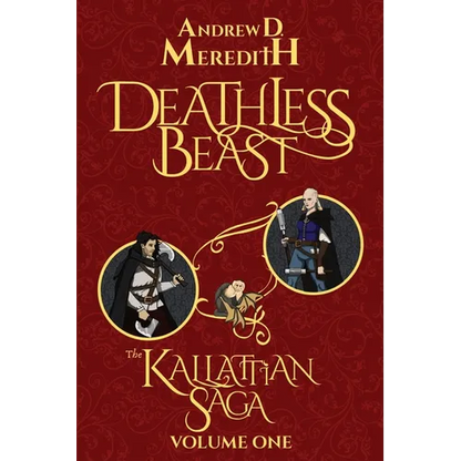 Deathless Beast: Kallattian Saga, Volume One - Paperback