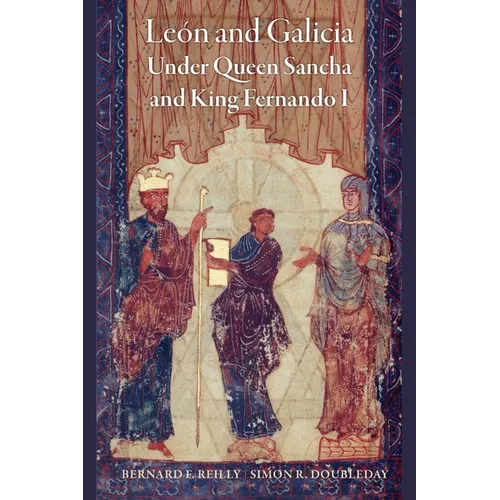 León and Galicia Under Queen Sancha and King Fernando I - Hardcover