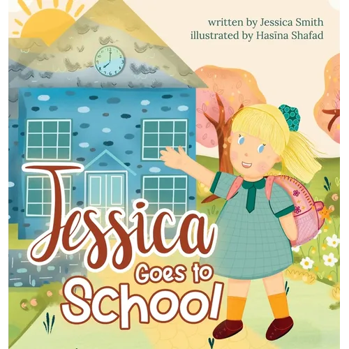 Jessica Goes to School - Hardcover