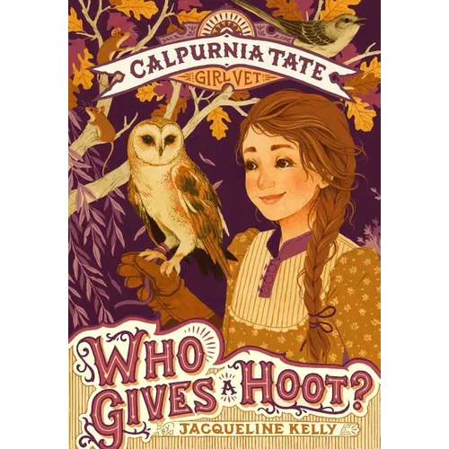 Who Gives a Hoot?: Calpurnia Tate, Girl Vet - Paperback