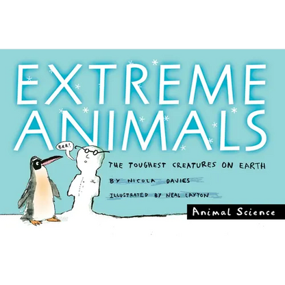 Extreme Animals: The Toughest Creatures on Earth - Paperback
