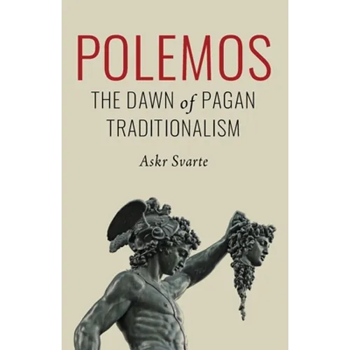 Polemos: The Dawn of Pagan Traditionalism - Paperback