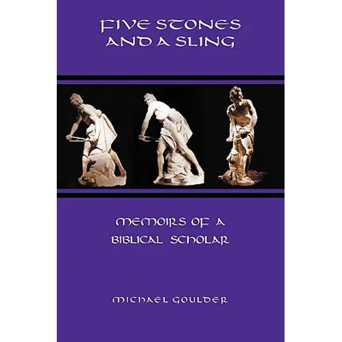 Five Stones and a Sling: Memoirs of a Biblical Scholar - Paperback