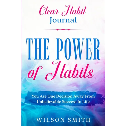 Clear Habits Journal - The Power of Habits - Paperback