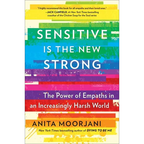 Sensitive Is the New Strong: The Power of Empaths in an Increasingly Harsh World - Paperback