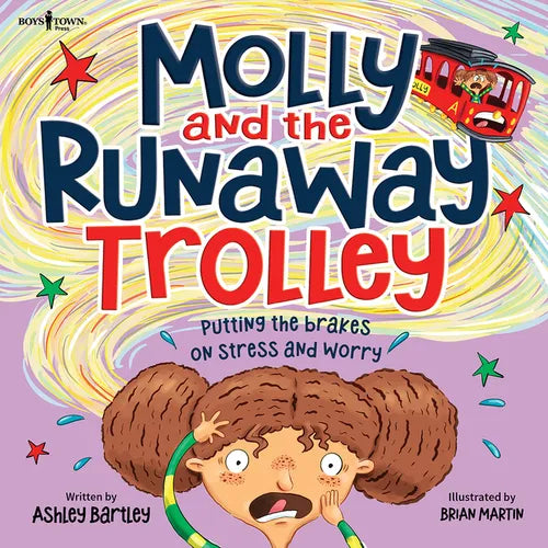 Molly and the Runaway Trolley: Putting the Brakes on Stress and Worry Volume 1 - Paperback