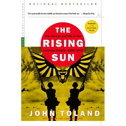 The Rising Sun: The Decline and Fall of the Japanese Empire, 1936-1945 - Paperback