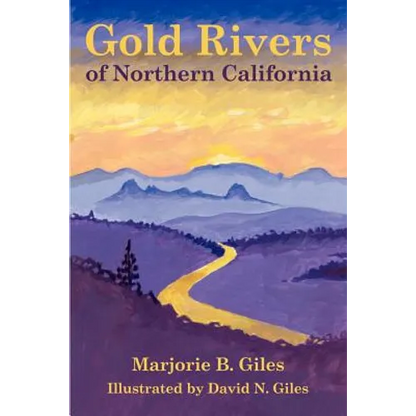 Gold Rivers of Northern California - Paperback