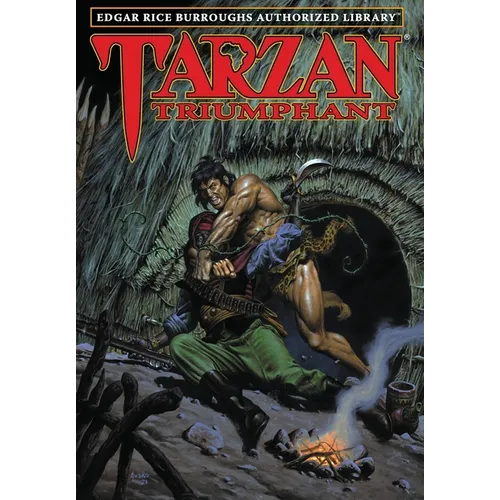 Tarzan Triumphant: Edgar Rice Burroughs Authorized Library - Hardcover