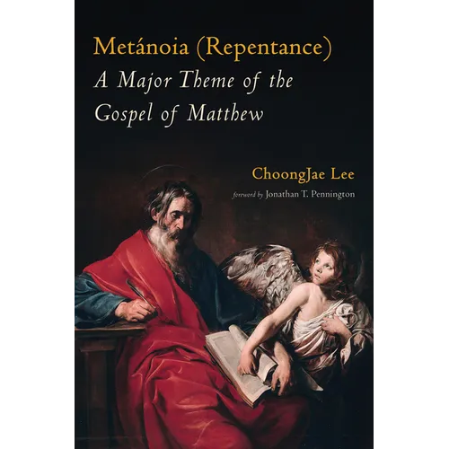 Metánoia (Repentance): A Major Theme of the Gospel of Matthew - Paperback