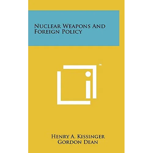 Nuclear Weapons And Foreign Policy - Hardcover