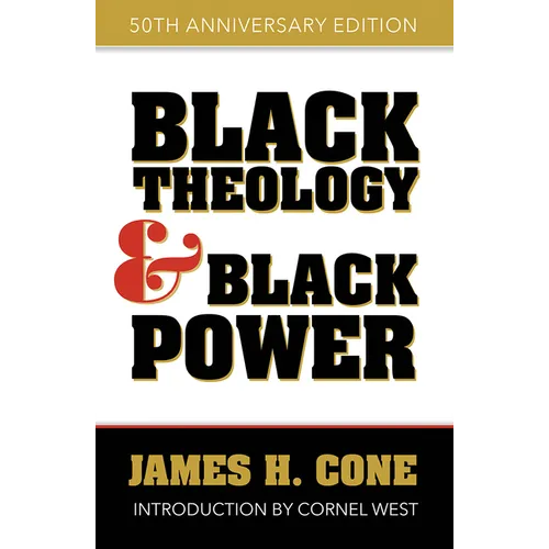 Black Theology and Black Power: 50th Anniversary Edition - Paperback