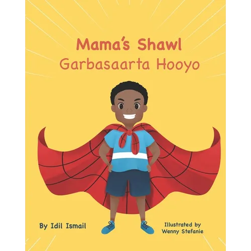 Mama's Shawl- Garbasaarta Hooyo: A Bilingual English-Somali Children's Picture Book - Paperback