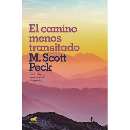 El Camino Menos Transitado: Hacia Una Psicología del Amor / The Road Less Traveled - Paperback