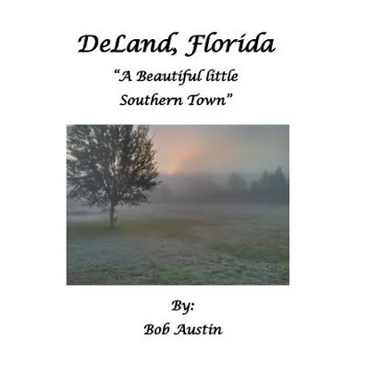 DeLand, Florida "A Beautiful little Southern Town" - Paperback