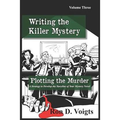 Plotting the Murder: A Strategy to Develop the Storyline of Your Mystery Novel - Paperback