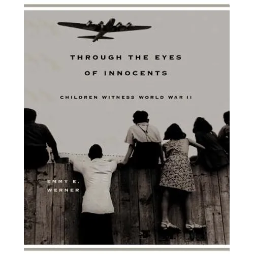 Through the Eyes of Innocents: Children Witness World War II - Paperback