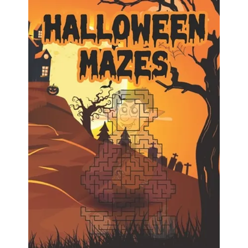 Halloween Mazes: Unique Simple Fun & Scary Activity Coloring Maze Book Guessing Game Problem Solving Puzzle for Adult Teens Also for Gi - Paperback