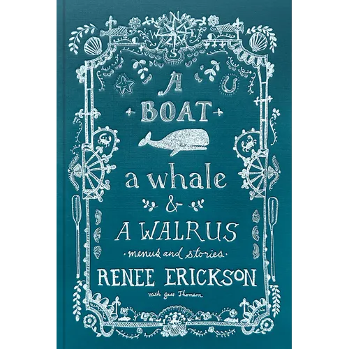 A Boat, a Whale & a Walrus: Menus and Stories - Hardcover