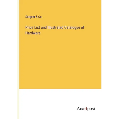 Price List and Illustrated Catalogue of Hardware - Paperback