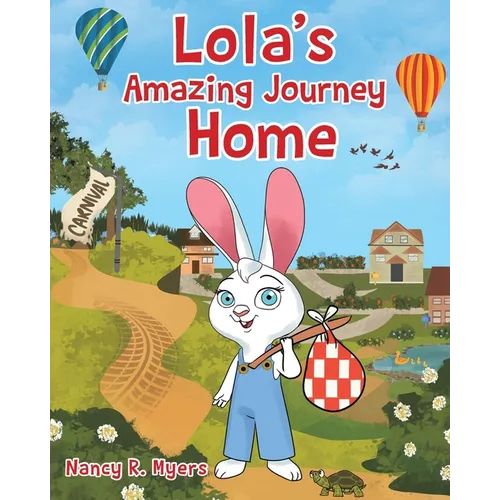 Lola's Amazing Journey Home - Paperback