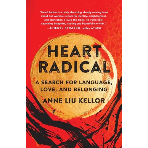 Heart Radical: A Search for Language, Love, and Belonging - Paperback