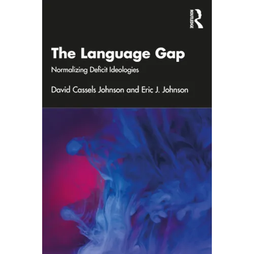 The Language Gap: Normalizing Deficit Ideologies - Paperback