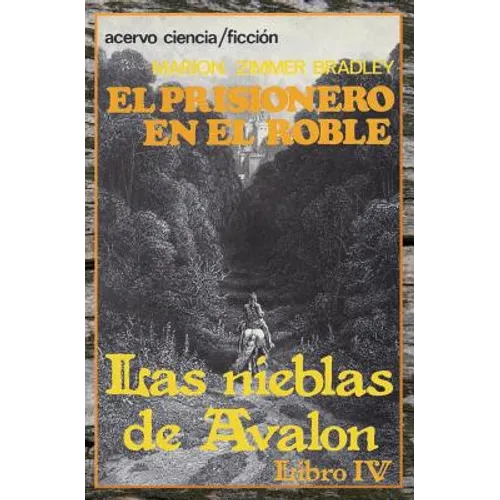 El Prisionero en el Roble: Libro 4 de Las Nieblas de Avalon - Paperback