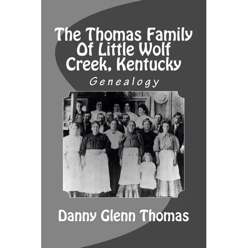 The Thomas Family Of Little Wolf Creek, Kentucky - Paperback