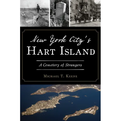 New York City's Hart Island: A Cemetery of Strangers - Paperback