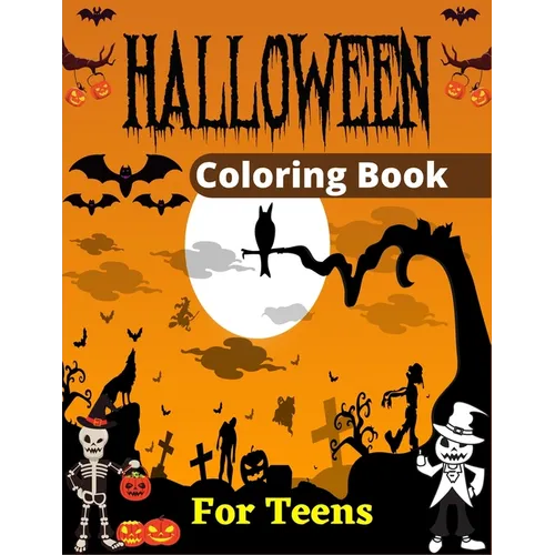 HALLOWEEN Coloring Book For Teens: 30+ fun Design Adults Halloween Coloring Book (Awesome Gifts For Teenagers) - Paperback