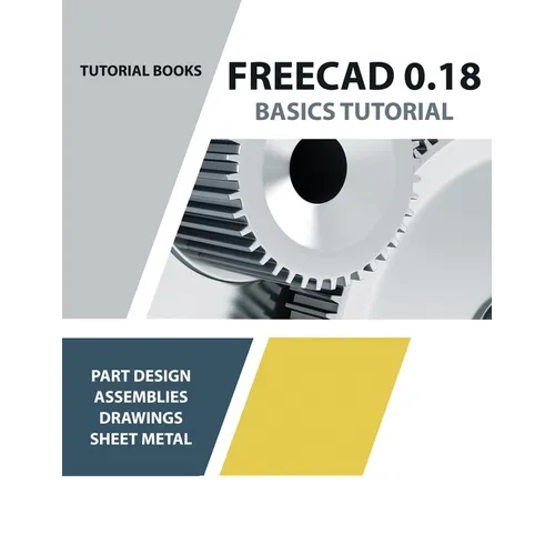 FreeCAD 0.18 Basics Tutorial - Paperback