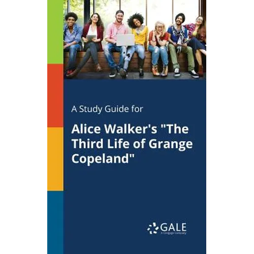 A Study Guide for Alice Walker's "The Third Life of Grange Copeland" - Paperback