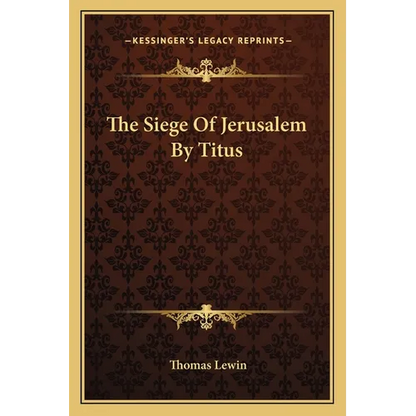 The Siege Of Jerusalem By Titus - Paperback