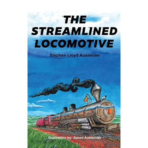 The Streamlined Locomotive - Hardcover