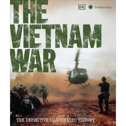 The Vietnam War: The Definitive Illustrated History - Hardcover