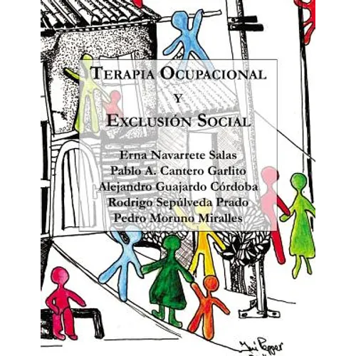 Terapia Ocupacional y Exclusión Social: Hacia una praxis basada en los derechos humanos - Paperback