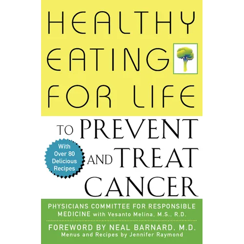 Healthy Eating for Life to Prevent and Treat Cancer - Hardcover