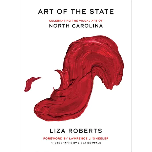 Art of the State: Celebrating the Visual Art of North Carolina - Hardcover