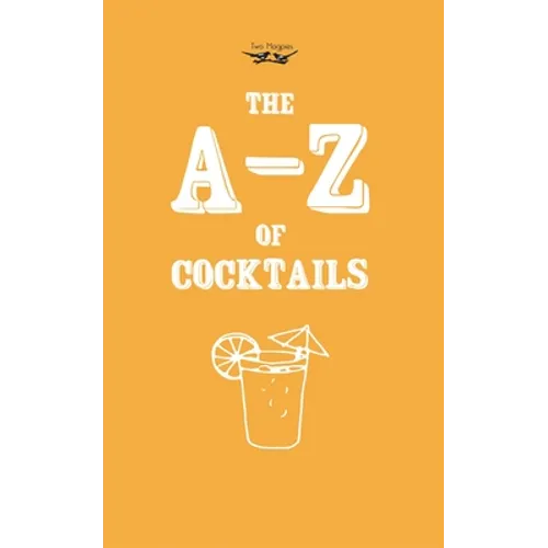 A-Z of Cocktails - Hardcover