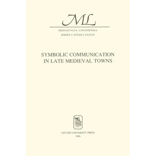Symbolic Communication in Late Medieval Towns - Paperback