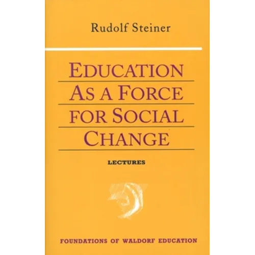 Education as a Force for Social Change: (Cw 296, 192, 330/331) Volume 4 - Paperback
