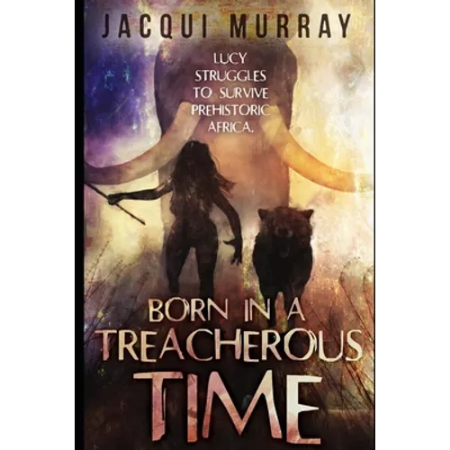 Born in a Treacherous Time - Paperback